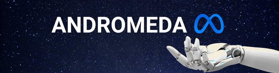 NL_Feb_Meta Andromeda Header